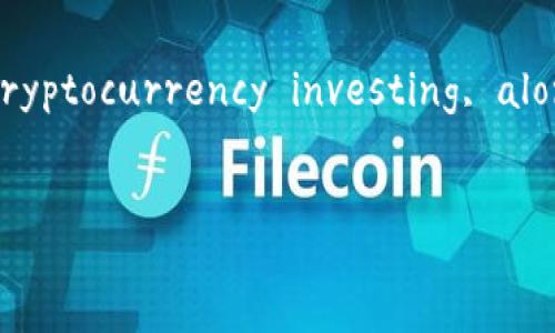 Sure! Here’s a suggested -optimized title related to cryptocurrency investing, along with related keywords, an outline, and the content.

### Title
2023年加密数字货币投资指南：如何在波动市场中获利